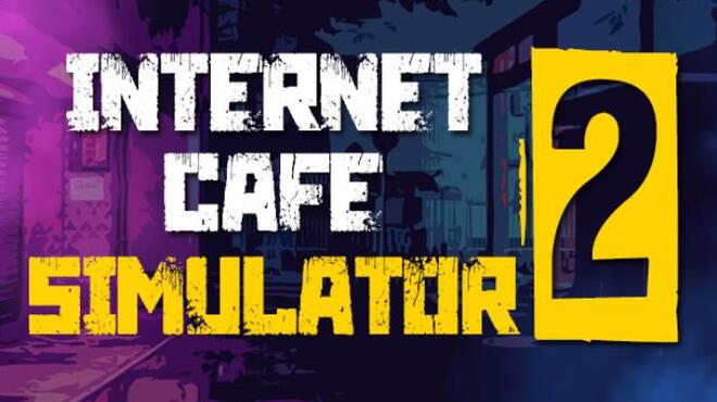 Internet Cafe Simulator 2 The Hobo Free Download