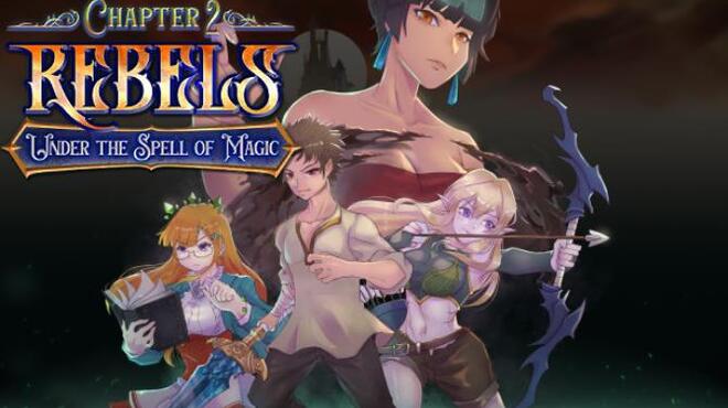 Rebels Under The Spell Of Magic Chapter 2 Free Download