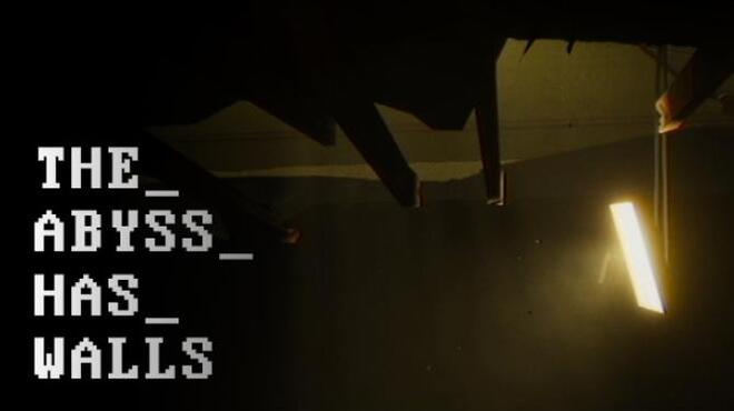 THE ABYSS HAS WALLS Free Download