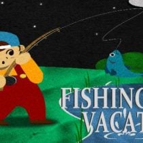 Fishing Vacation-DARKZER0