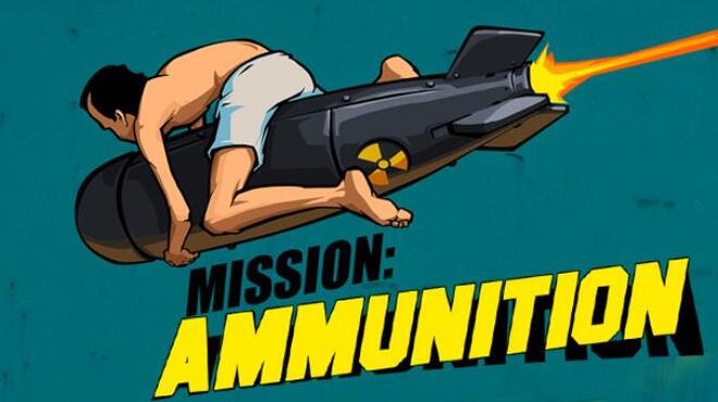 Mission Ammunition Free Download