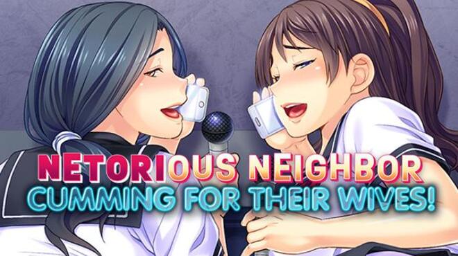 Netorious Neighbor Cumming For Their Wives Free Download