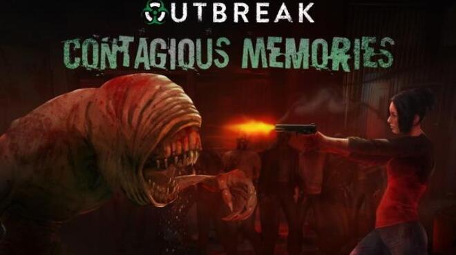 Outbreak Contagious Memories Build 8508986