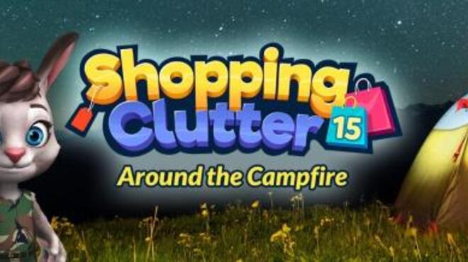 Shopping Clutter 15 Around the Campfire Free Download