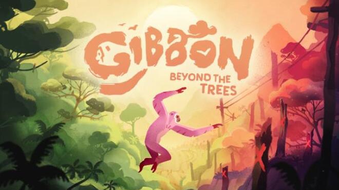 Gibbon Beyond The Trees Free Download
