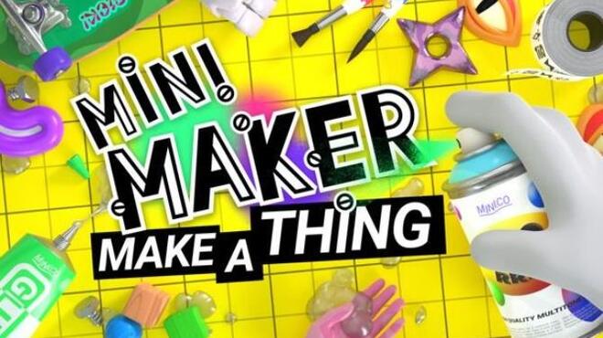 Mini Maker Make A Thing Free Download