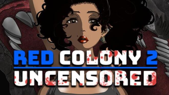 Red Colony 2 Uncensored Free Download