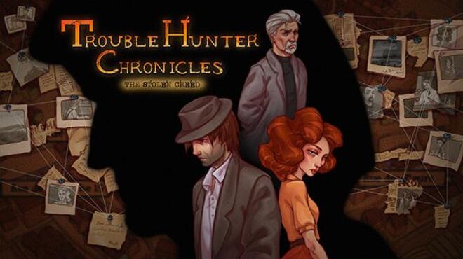 Trouble Hunter Chronicles: The Stolen Creed Free Download