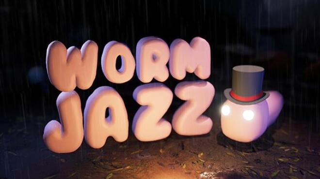 Worm Jazz Free Download