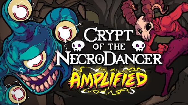 Crypt Of The NecroDancer AMPLIFIED Free Download