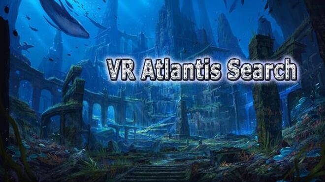 VR Atlantis Search: with Deep Diving