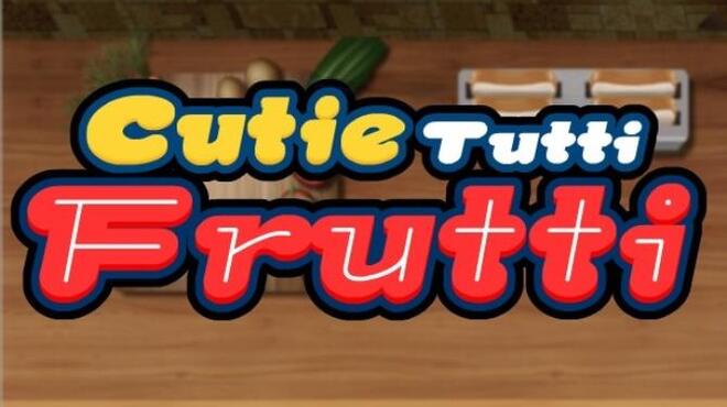 Cutie Tutti Frutti Free Download