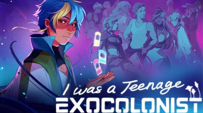 I Was a Teenage Exocolonist