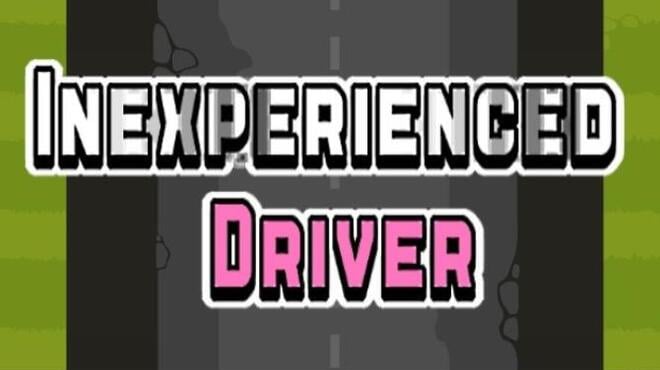 Inexperienced Driver Free Download