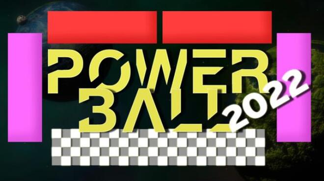 Power Ball 2022 Free Download