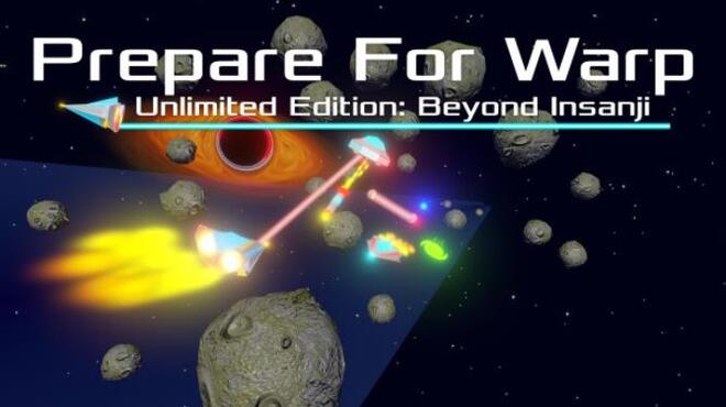 Prepare For Warp: Unlimited Edition: Beyond Insanji