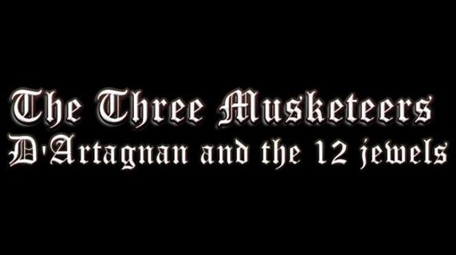 The Three Musketeers - D'Artagnan & the 12 Jewels Free Download