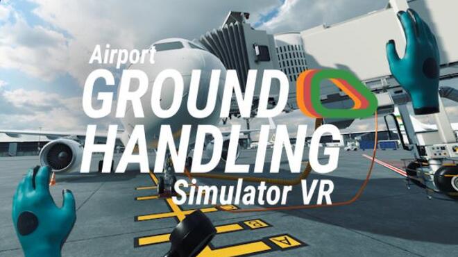 Airport Ground Handling Simulator VR Free Download
