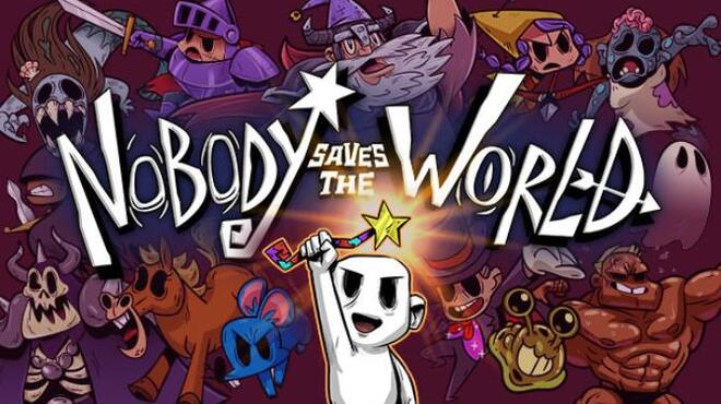 Nobody Saves the World Complete Free Download