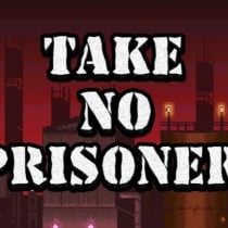 Take no Prisoners