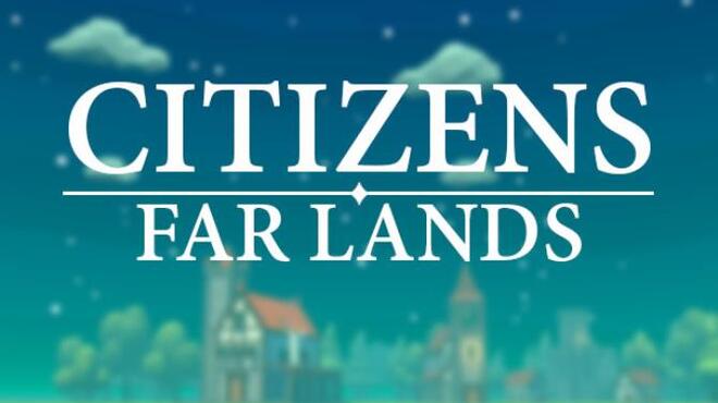 Citizens: Far Lands Free Download
