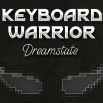 Keyboard Warrior: Dreamstate v20230110hf
