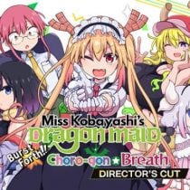 Miss Kobayashi’s Dragon Maid Burst Forth!! Choro-gon☆Breath DIRECTOR’S CUT