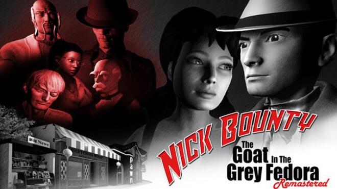 Nick Bounty - The Goat in the Grey Fedora: Remastered Free Download