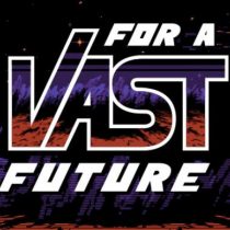 For a Vast Future