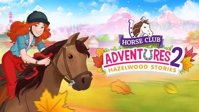 Horse Club Adventures 2: Hazelwood Stories