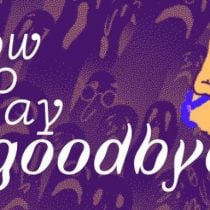How to Say Goodbye v1.0.6-GOG