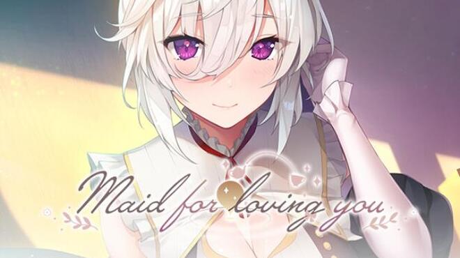 Maid for Loving You