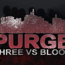 PURGE – Three vs Blood