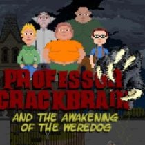 Professor Crackbrain – And the awakening of the weredog