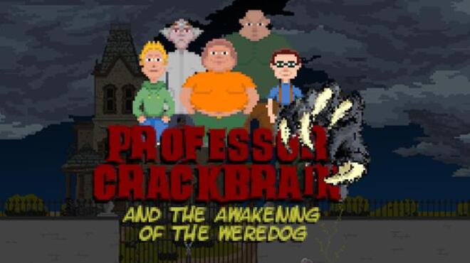 Professor Crackbrain – And the awakening of the weredog