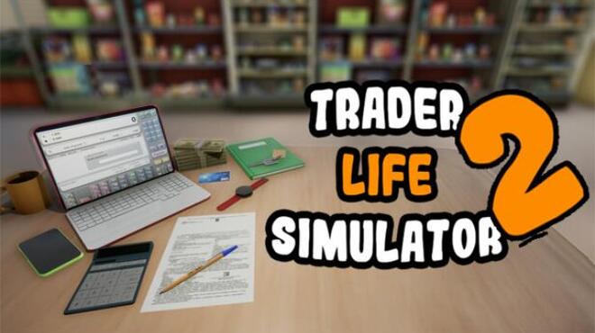 TRADER LIFE SIMULATOR 2 Free Download