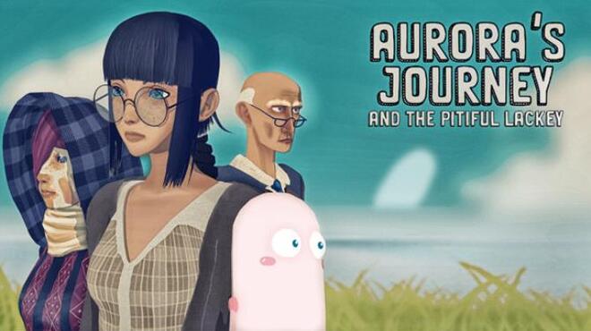 Aurora's Journey and the Pitiful Lackey Free Download