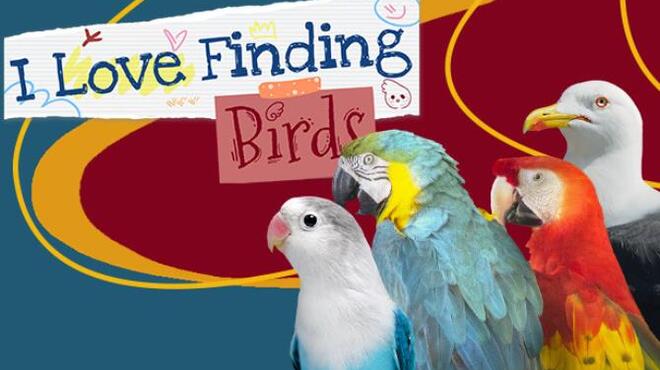 I Love Finding Birds Collectors Edition Free Download
