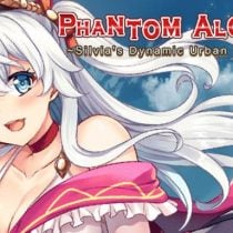 Phantom Alchemy ~Silvia’s Dynamic Urban Planning~