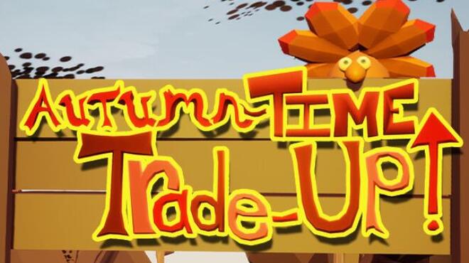 Autumn-Time Trade-Up Free Download
