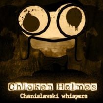 Chicken Holmes – Chanislavski Whispers