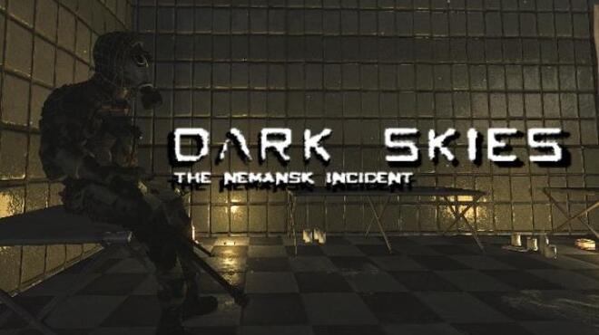 Dark Skies The Nemansk Incident Free Download