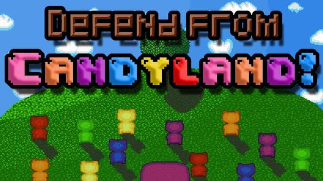 Defend from Candyland! Free Download