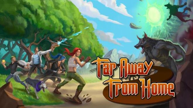 Far Away From Home Free Download