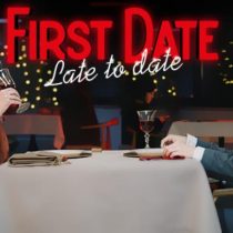 First Date : Late To Date