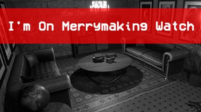 I'm On Merrymaking Watch Free Download