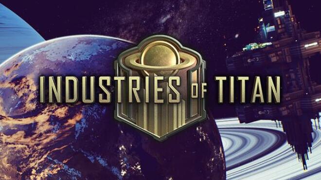 Industries of Titan v1.0