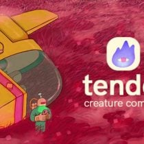 Tender: Creature Comforts