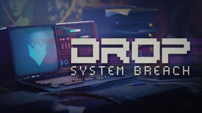 DROP System Breach Free Download