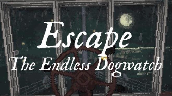 Escape: The Endless Dogwatch Free Download